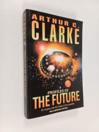 Profiles of the Future : An Inquiry Into the Limits of the Possible