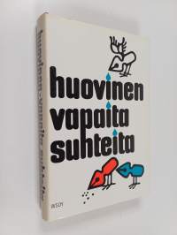 Vapaita suhteita : valitut erikoiset