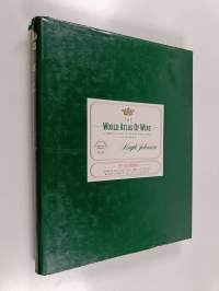 The world atlas of wine : a complete guide to the wines and spirits of the world