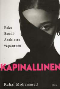Kapinallinen. Pako Saudi-Arabiasta vapauteen