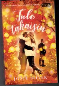 Tule takaisin, Josie Silver Lämmin tarina naisesta jonka sulhanen kuolee vähän ennen häitä Lydia elää kahta elämää .Toisessa kuollut on yhä olemassa.