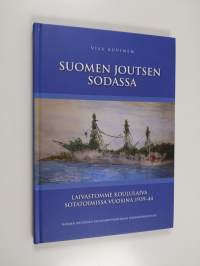 Suomen Joutsen sodassa : laivastomme koululaiva sotatoimissa vuosina 1939-44