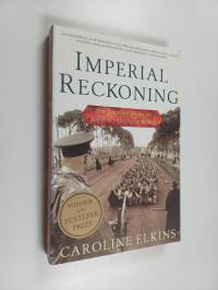 Imperial reckoning : the untold story of Britain&#039;s Gulag in Kenya