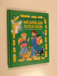 Mennään kouluun : Ekaluokkalaisen kirja