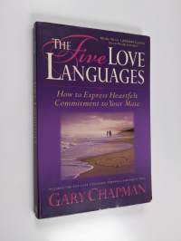 The five love languages : how to express heartfelt commitment to your mate