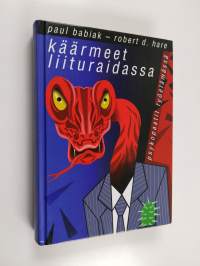 Käärmeet liituraidassa - psykopaatit työelämässä
