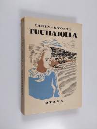 Tuuliajolla : saaristolaisromaani