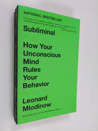 Subliminal : how your unconscious mind rules your behavior