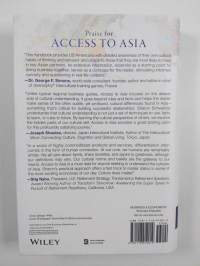 Access to Asia : your multicultural guide to building trust, inspiring respect, and creating long-lasting business relationships - Your multicultural guide to bui...