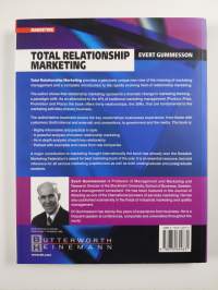 Total relationship marketing : from the 4Ps - product, price, promotion, place - of traditional marketing management to the 30Rs - the thirty relationships - of t...
