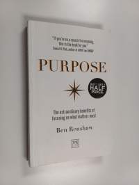 Purpose - The Extraordinary Benefits of Focusing on What Matters Most