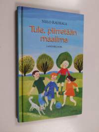 Tule, piirretään maailma : lastenrunoja