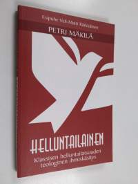 Helluntailainen : klassisen helluntailaisuuden teologinen ihmiskäsitys