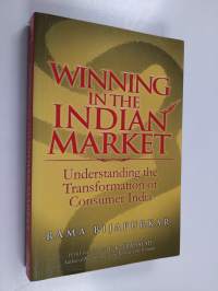 Winning in the Indian market : understanding the transformation of consumer India