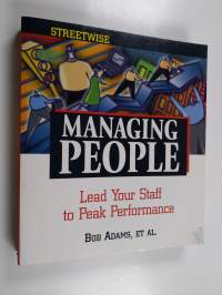 Managing people : Lead your staff to peak performance