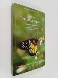Perhoskompassi : Butterfly Compass, osa 1 : Kaakkois-Aasia ; Indo-Australia ; Japani