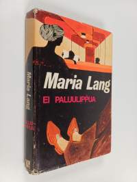 Ei paluulippua : salapoliisiromaani