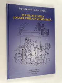 Mahlottomia jonsei vihlonviimmesiä - murresanoja ja kielenilmaisuja Hauholta