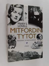 Mitfordin tytöt : sodassa ja rakkaudessa