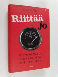 Riittää jo : irti maailmasta, jossa kaikkea on ihan liikaa