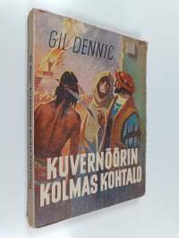 Kuvernöörin kolmas kohtalo : nuorisoromaani löytöretkien ajoilta