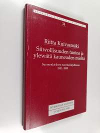 Siiwollisuuden tuntoa ja ylewätä kauneuden mieltä : suomenkielinen nuorisokirjallisuus 1851-1899