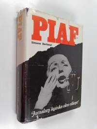 Piaf : Jumalani kuinka olen elänyt!