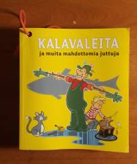 Kalavaleita ja muita mahdottomia juttuja