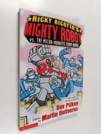 Ricky Ricotta&#039;s mighty robot vs the mecha-monkeys from Mars