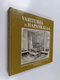 Varituisia ja hapankalaa : Vanhoja ruokatapoja
