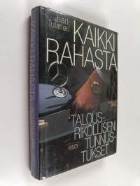 Kaikki rahasta : nuoren talousrikollisen tunnustukset