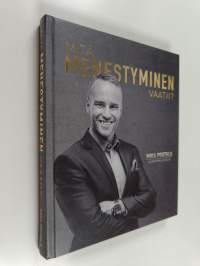 Mitä menestyminen vaatii? (signeerattu, tekijän omiste)