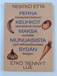 Olet ruokasi näköinen, makuinen, muotoinen : itämainen itsehoito-opas terveyteen &amp; kauneuteen