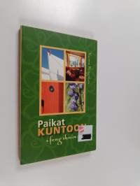 Paikat kuntoon feng shuin avulla