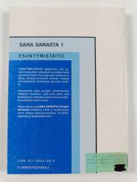 Sana sanasta, 1 : Esiintymistaito