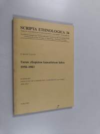 Turun yliopiston kansantieteen laitos 1958-1983.  Summary: Institute of ethnology, university of Turku 1958-1983
