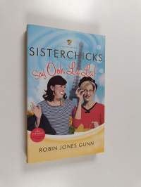 Sisterchicks Say Ooh La La!