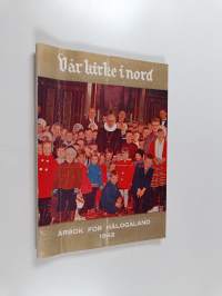 Vår kirke i nord : årbok for Hålogaland 1962