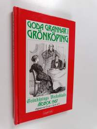Goda grannar i Grönköping : Grönköpings Veckoblads årsbok 1987