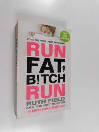 Run Fat Bitch Run