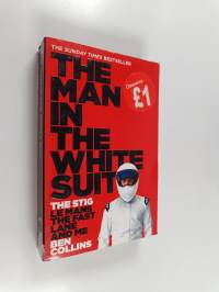 The man in the white suit : the Stig, Le Mans, the fast lane and me