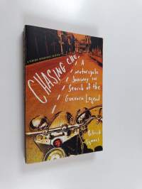 Chasing Che - A Motorcycle Journey in Search of the Guevara Legend