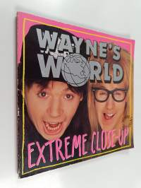 Wayne&#039;s World - Extreme Close-Up