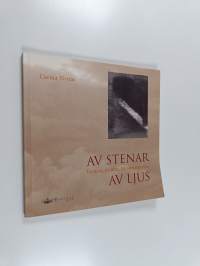 Av stenar, av ljus : tankar, böner, pilgrimsresor (signeerattu, tekijän omiste)