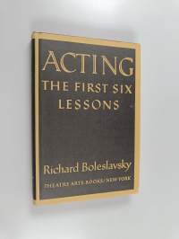 Acting - The First Six Lessons