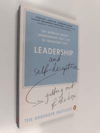 Leadership and Self-deception : getting out of the box