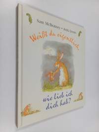 Weisst du eigentlich, wie lieb ich dich hab?