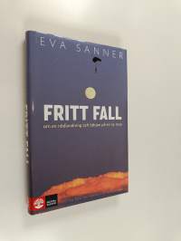 Fritt Fall : om en nödlandning och början på en ny resa