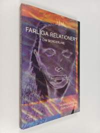 Farliga relationer? : om borderline