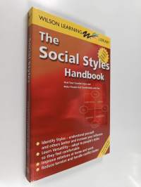 The Social Styles Handbook : Find Your Comfort Zone and Make People Feel Comfortable with You